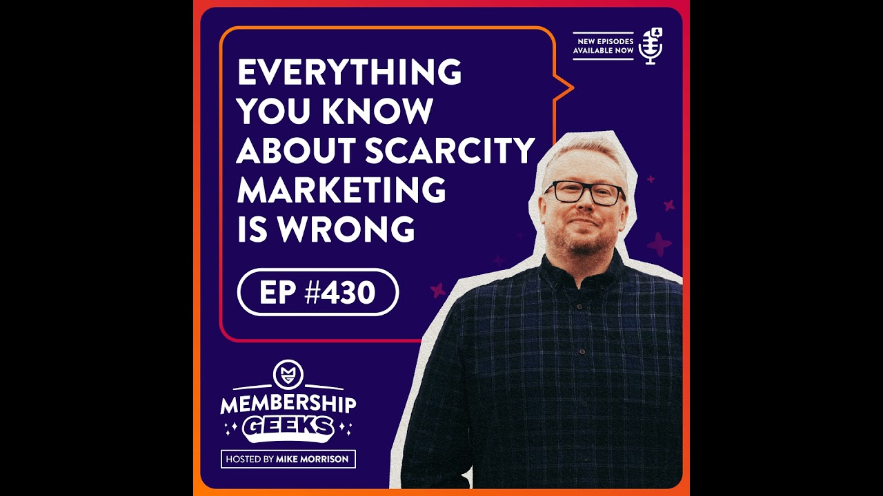 430 - Everything You Know About Scarcity Marketing is Wrong