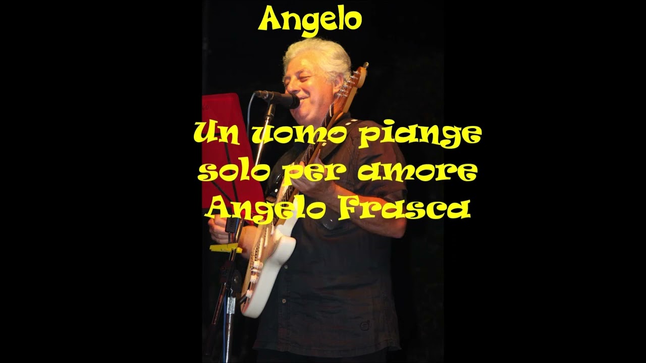 Un Uomo piange solo per amore; Cover  Little Tony  Angelo Frasca