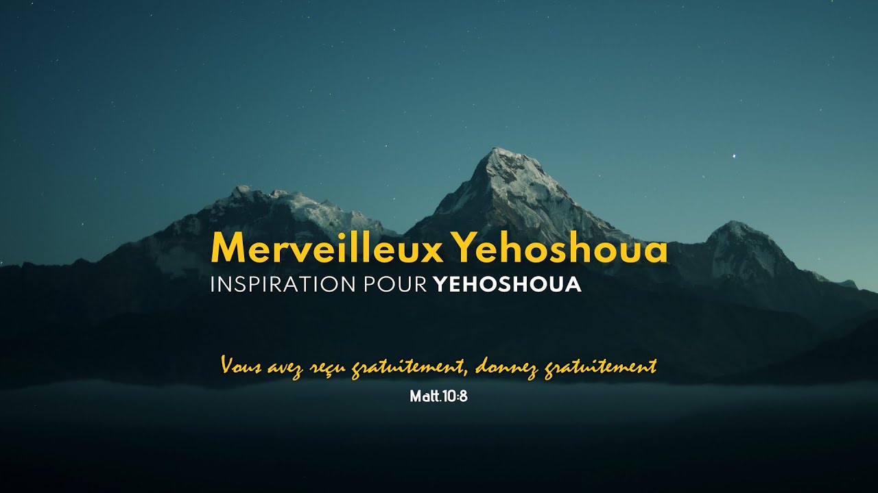 Merveilleux Yehoshoua