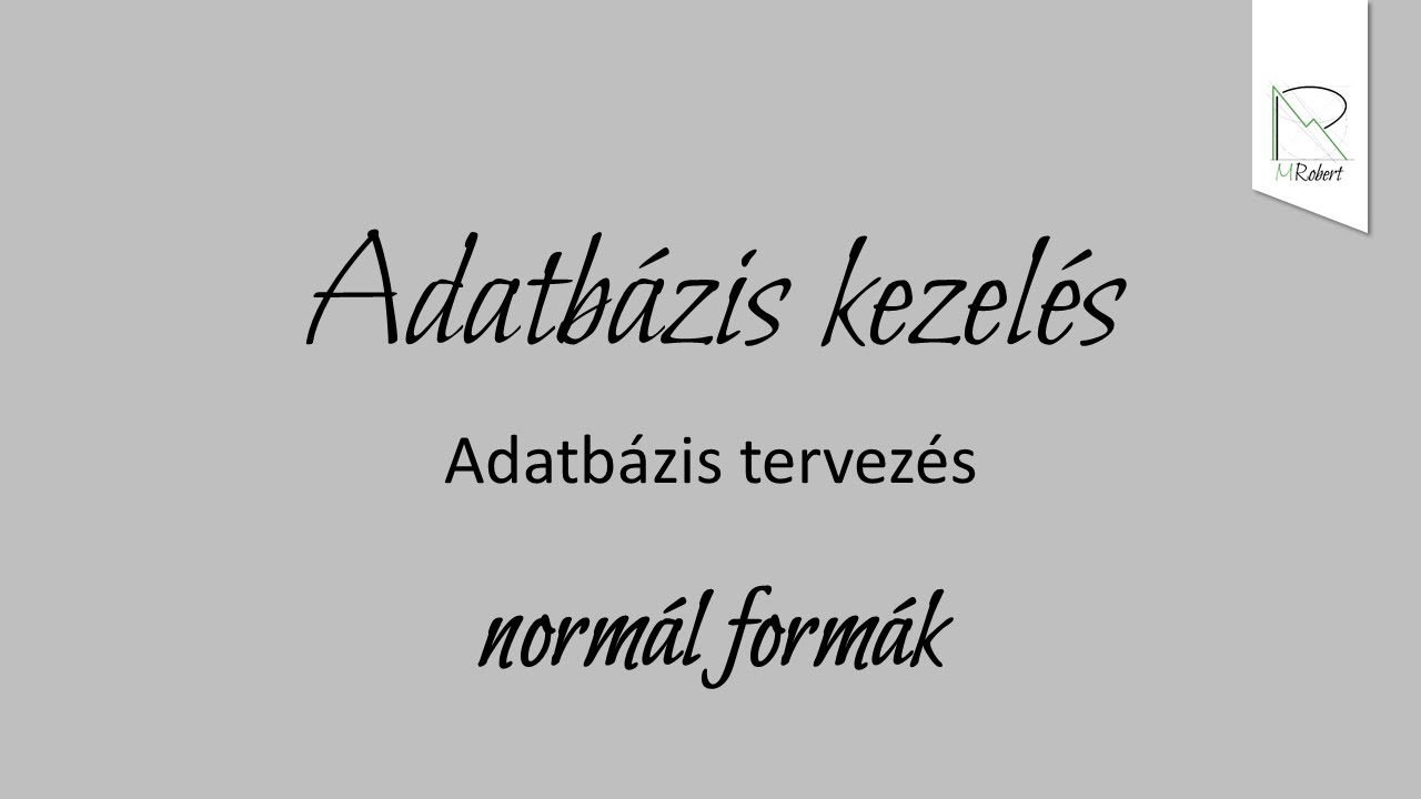 A redundancia legyőzése: Adatbázis tervezés normál formák alapján