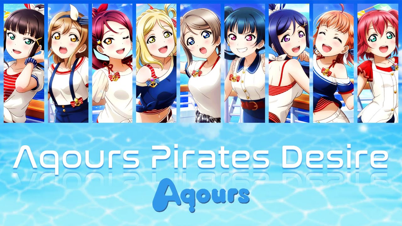 Aqours - Aqours Pirates Desire (Color Coded, Kanji, Romaji, Eng)