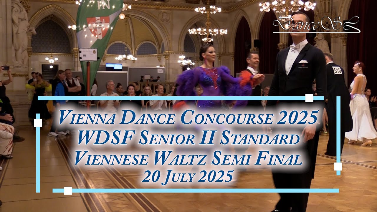 Vienna Dance Concourse 2025 - Senior II Standard Viennese Waltz WDSF - Semi Final - 20 July 2025