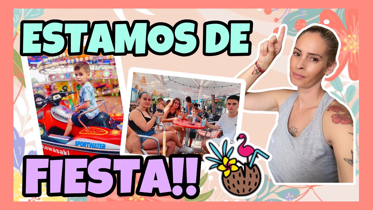 NOS VAMOS DE FIESTA TODA LA FAMILIA 🎉🎉