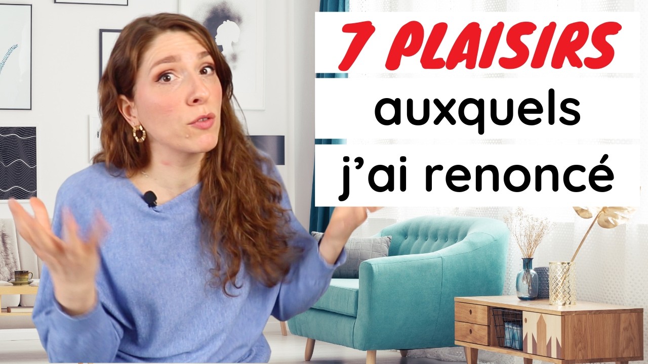 7 PLAISIRS AUXQUELS J'AI RENONCÉ POUR SIMPLIFIER MA VIE | MINIMALISME