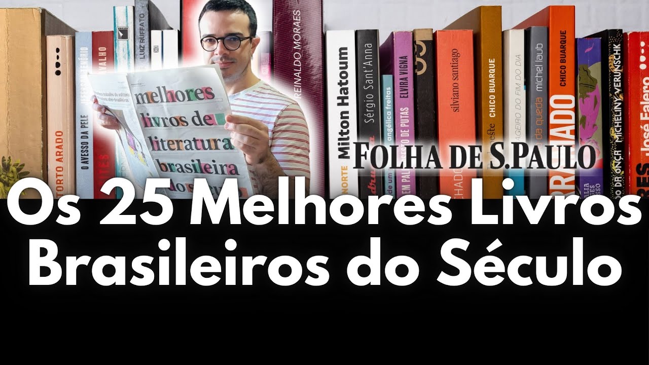 Os 25 melhores livros da literatura brasileira do século XXI