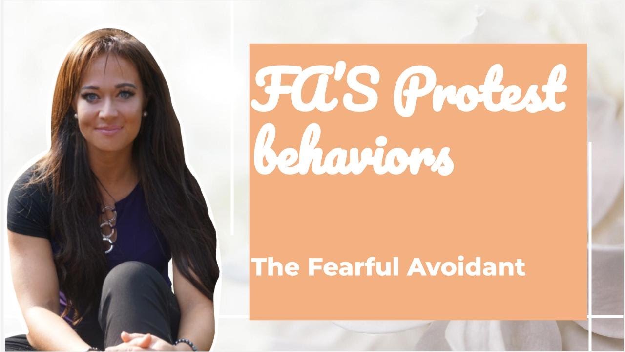 The 7 Common Protest Behaviors of Fearful Avoidants and Their Root Causes