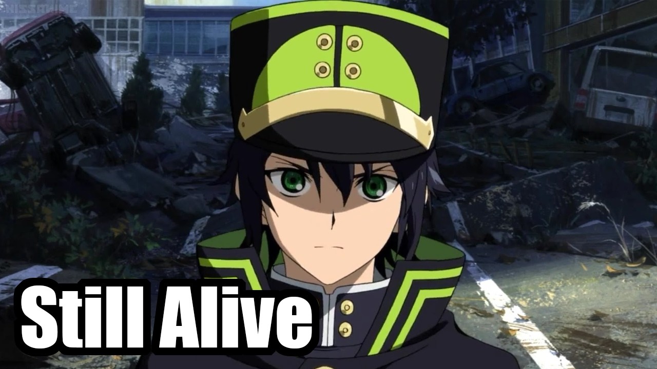 Seraph of the End - Still Alive [Yuichiro Hyakuya's song]