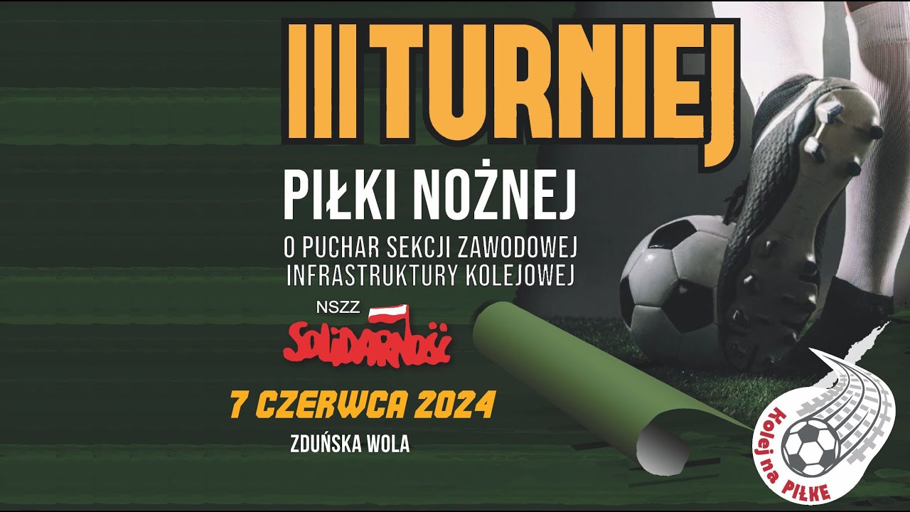 III Turniej piłki nożnej o Puchar Sekcji Zawodowej Infrastruktury Kolejowej NSZZ „Solidarność”