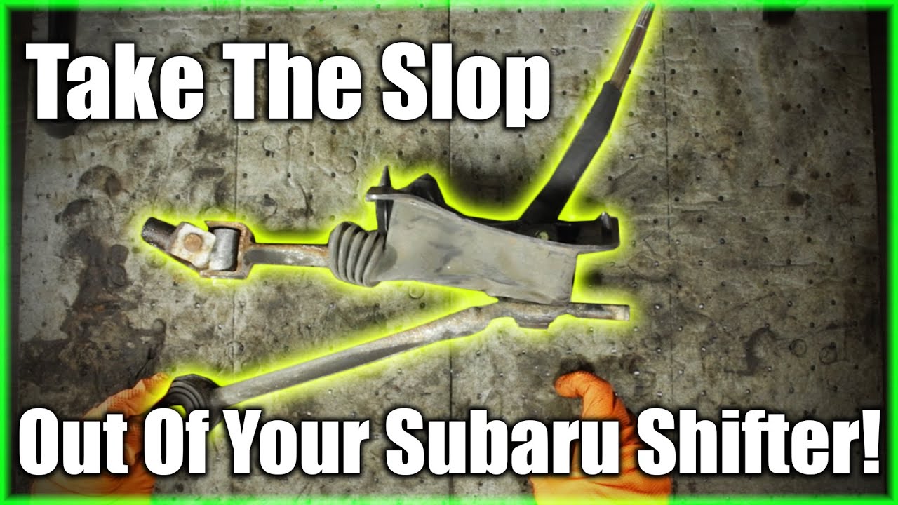 Take The Slop Out Of Your Subaru Shifter!