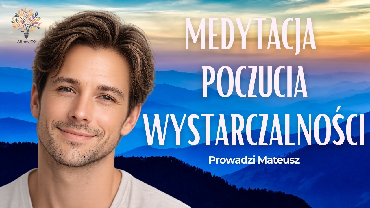 Przestań się porównywać! | Medytacja na poczucie własnej wartości 🌿 | Prowadzi Mateusz