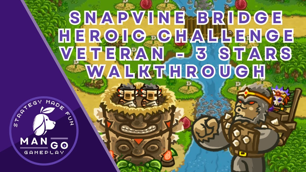 Best Walkthrough: Kingdom Rush Frontiers - Snapvine Bridge - Heroic Challenge (Veteran)