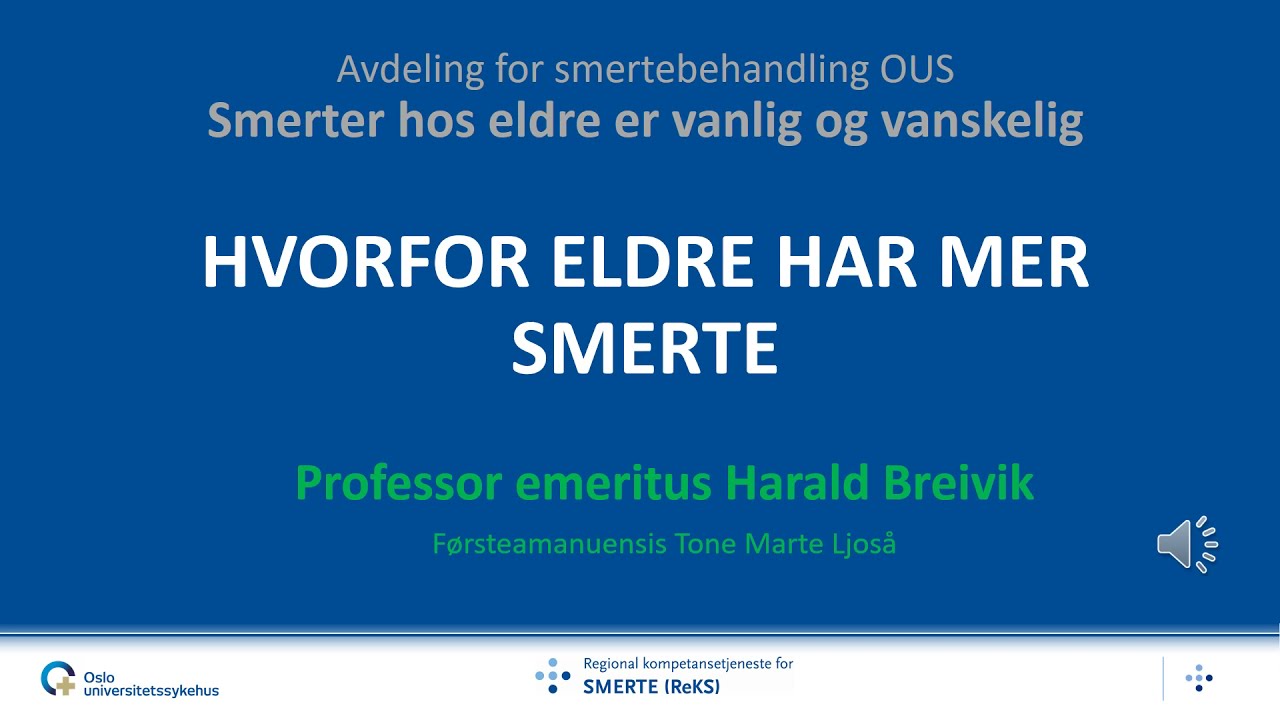 2  HVORFOR ELDRE HAR MER SMERTE  Smerte hos eldre  Harald Breivik 14jan2021