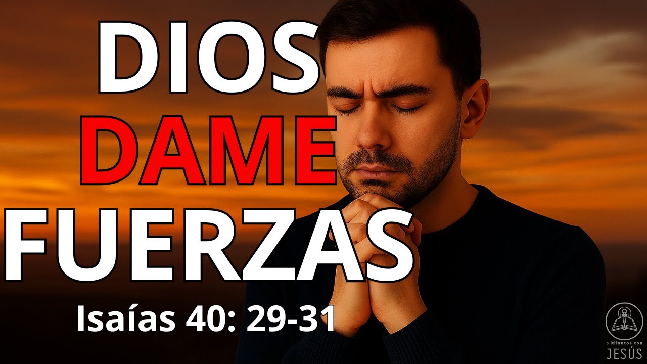 ORACIÓN🙏 para pedir FUERZAS a DIOS cuando ya NO PUEDES MÁS