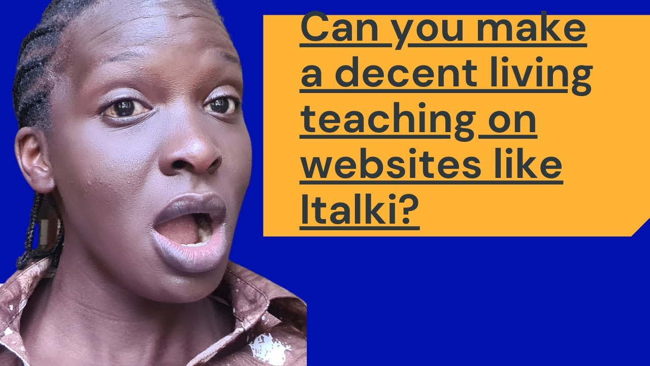 How much do iTalki teachers Get Paid | Is iTalki Worth It | iTalki Review 2022 | Kenyan YouTubers
