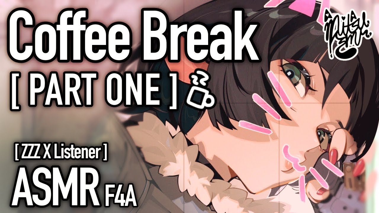 Coffee Break With Your Office Crush [F4A ASMR] [Jane Doe ZZZ X Listener] [PART 1]