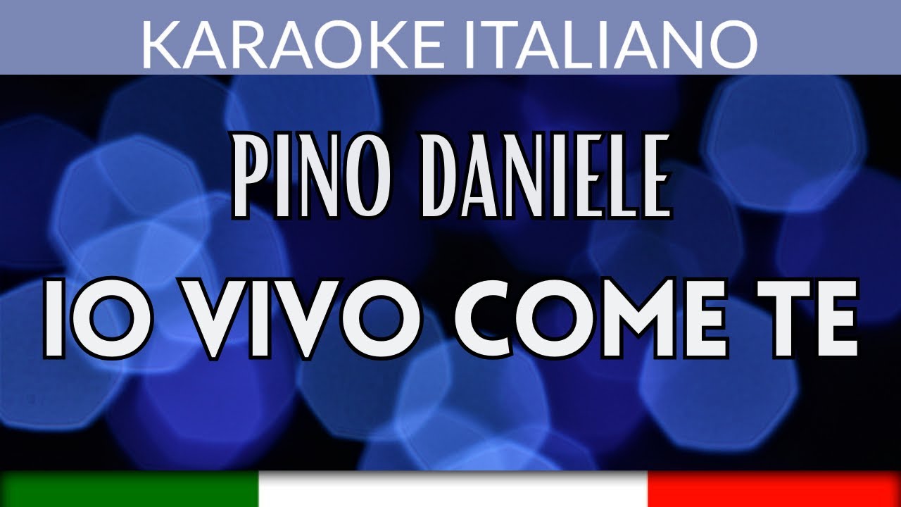 Pino Daniele - Io vivo come te - Karaoke Strumentale Italiano 🎤