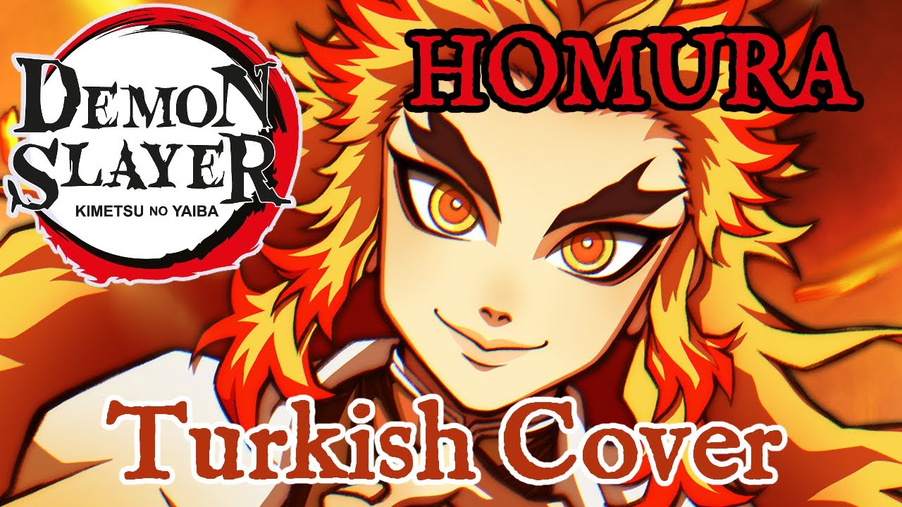 Demon Slayer - Homura - Turkish Cover