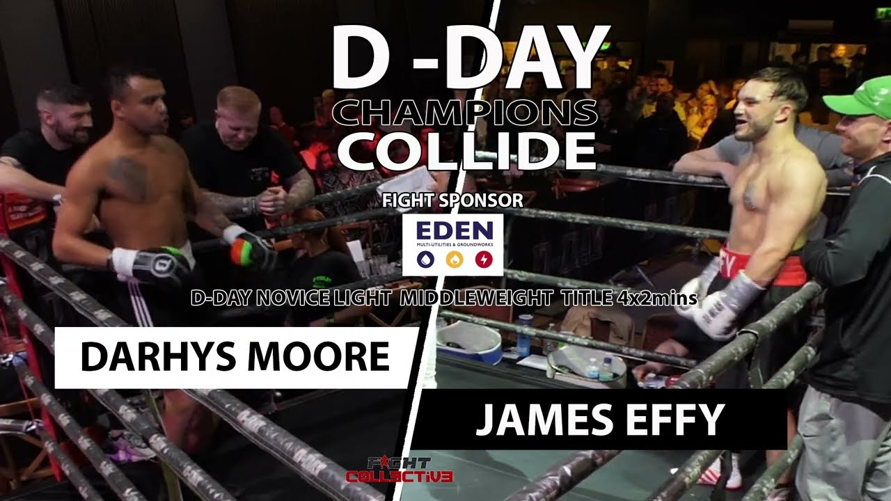 D-DAY BOXING: CHAMPIONS COLLIDE: 16 Darhys Moore vs James Effy