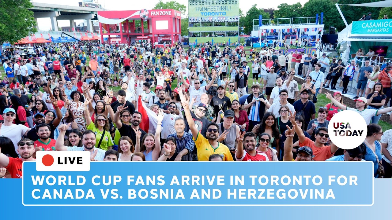 Live: FIFA World Cup fans arrive in Toronto for Canada vs. Bosnia and Herzegovina on opening weekend