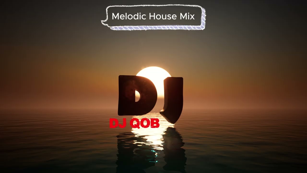 DJ RUSLAN  DJ QOB  Melodic House mix