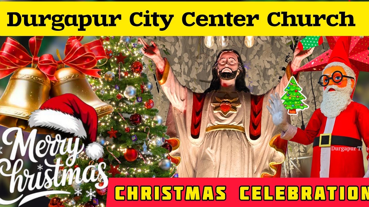 🌲🎉 Merry Christmas 🎅  Durgapur City Center Church ⛪️ Durgapur Times