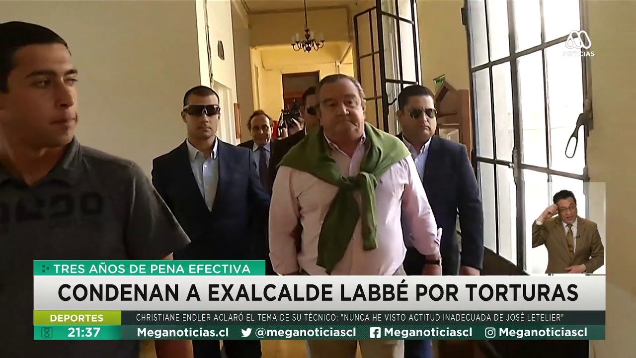 Condenan a tres a&ntilde;os de c&aacute;rcel efectiva al exalcalde Cristi&aacute;n Labb&eacute; por torturas