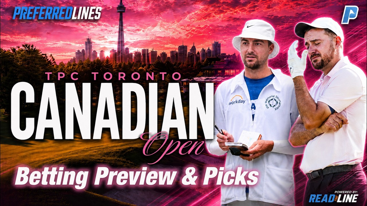 🏆 2026 Canadian Open | TPC Toronto Breakdown & Picks | Scottie's Tantrums! | Fixing College Golf