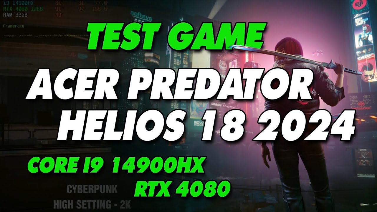 Acer Predator Helios 18 2024 PH18-72-93VM - Core i9 14900HX RTX 4080 - Test games Cyberpunk, Wukong