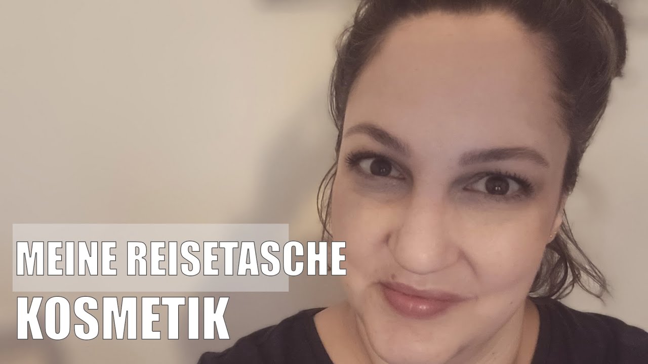 Was kommt mit in meine Reisetasche #kosmetik