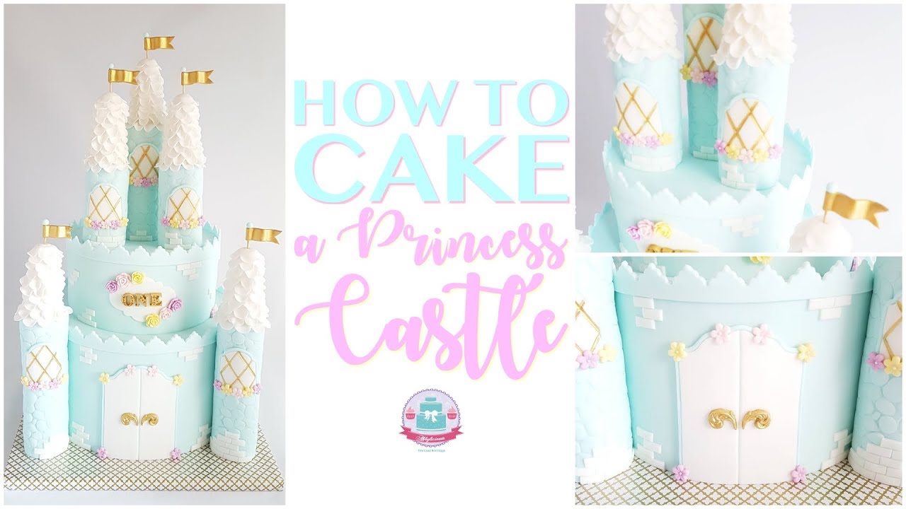 HOW TO CAKE A PRINCESS CASTLE | Abbyliciousz The Cake Boutique