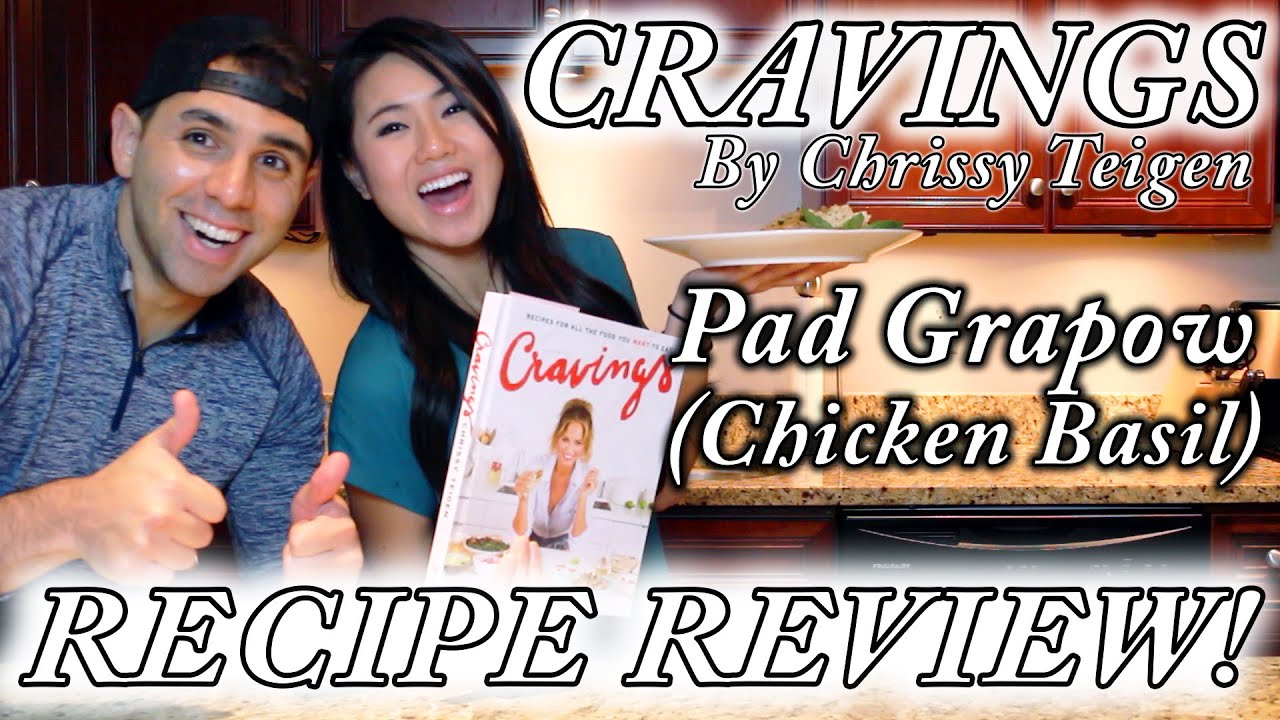 Chrissy Teigen Cravings Review | Pad Gaprow Basil Chicken Thai Recipe | Cookbook