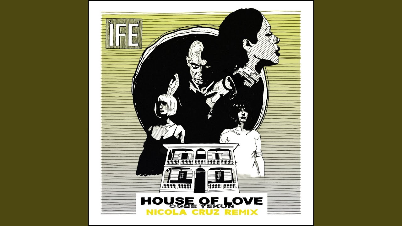 House of Love (Nicola Cruz Remix)