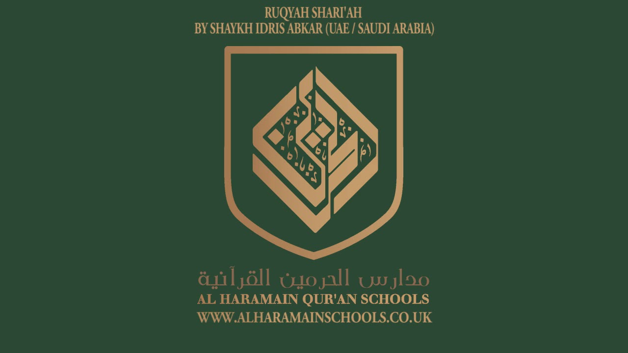 RUQYAH SHARI'AH BY SHAYKH IDRIS ABKAR