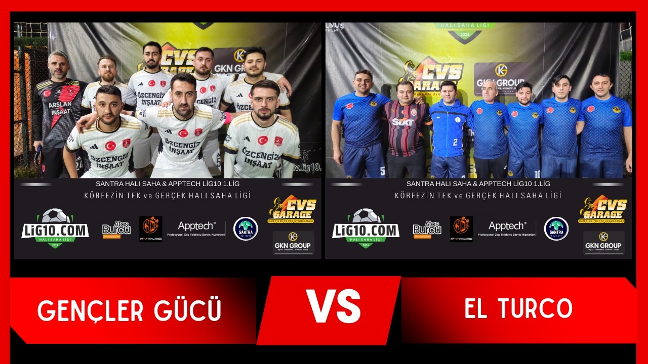 GENÇLER GÜCÜ VS EL TURCO