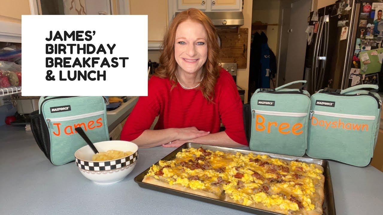 JAMES’ BIRTHDAY BREAKFAST AND LUNCH!