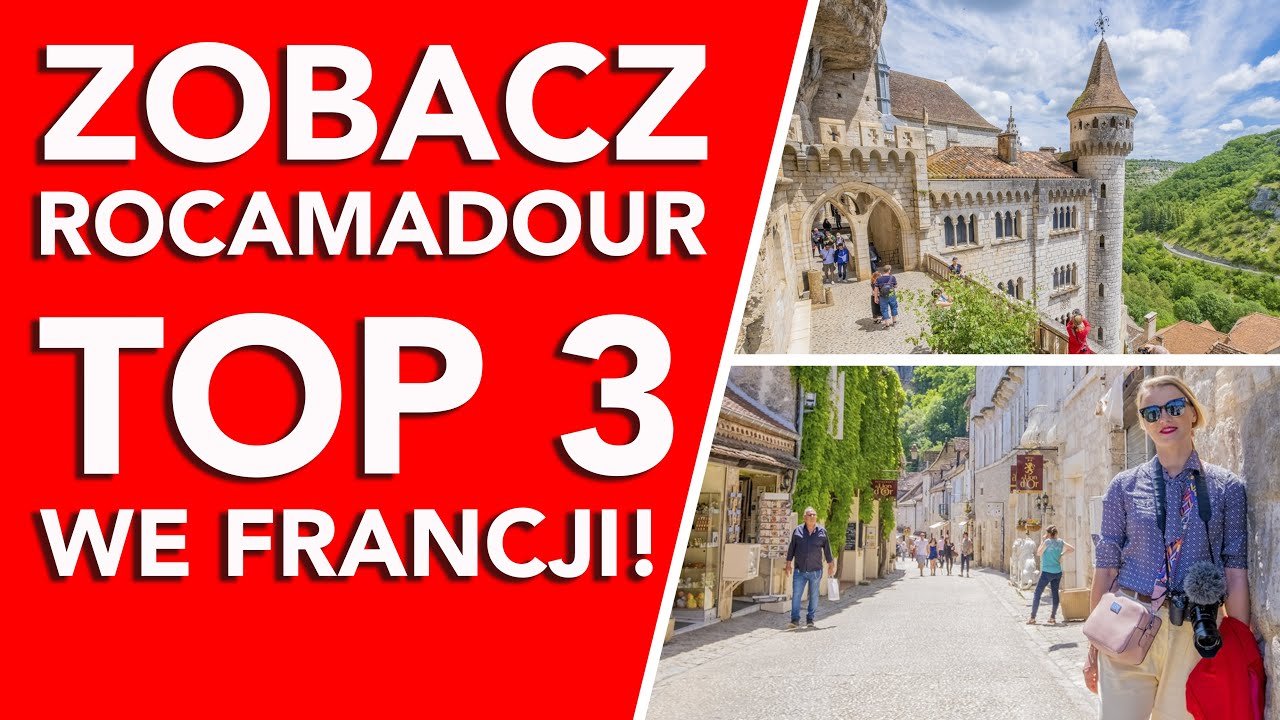 Rocamadour jedno z najpiękniejszych miejsc we Francji!