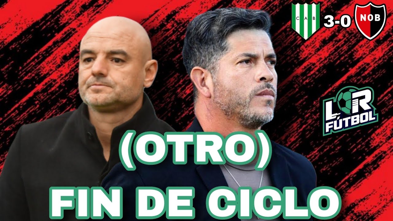 OTRO CICLO FRACASADO (Banfield 3-0 Newell's)