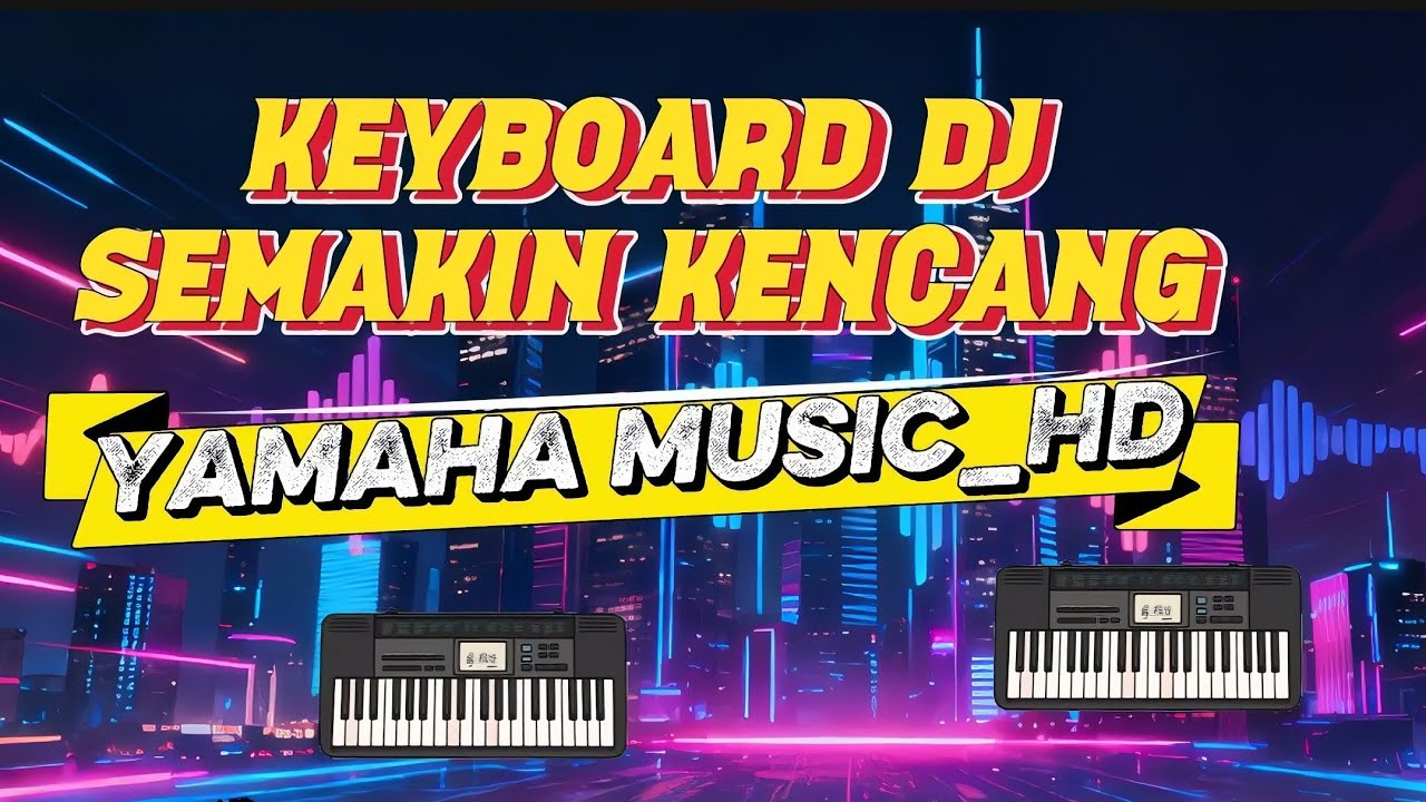 Dj keyboard ending kencang YAMAHA semakin kedepan..