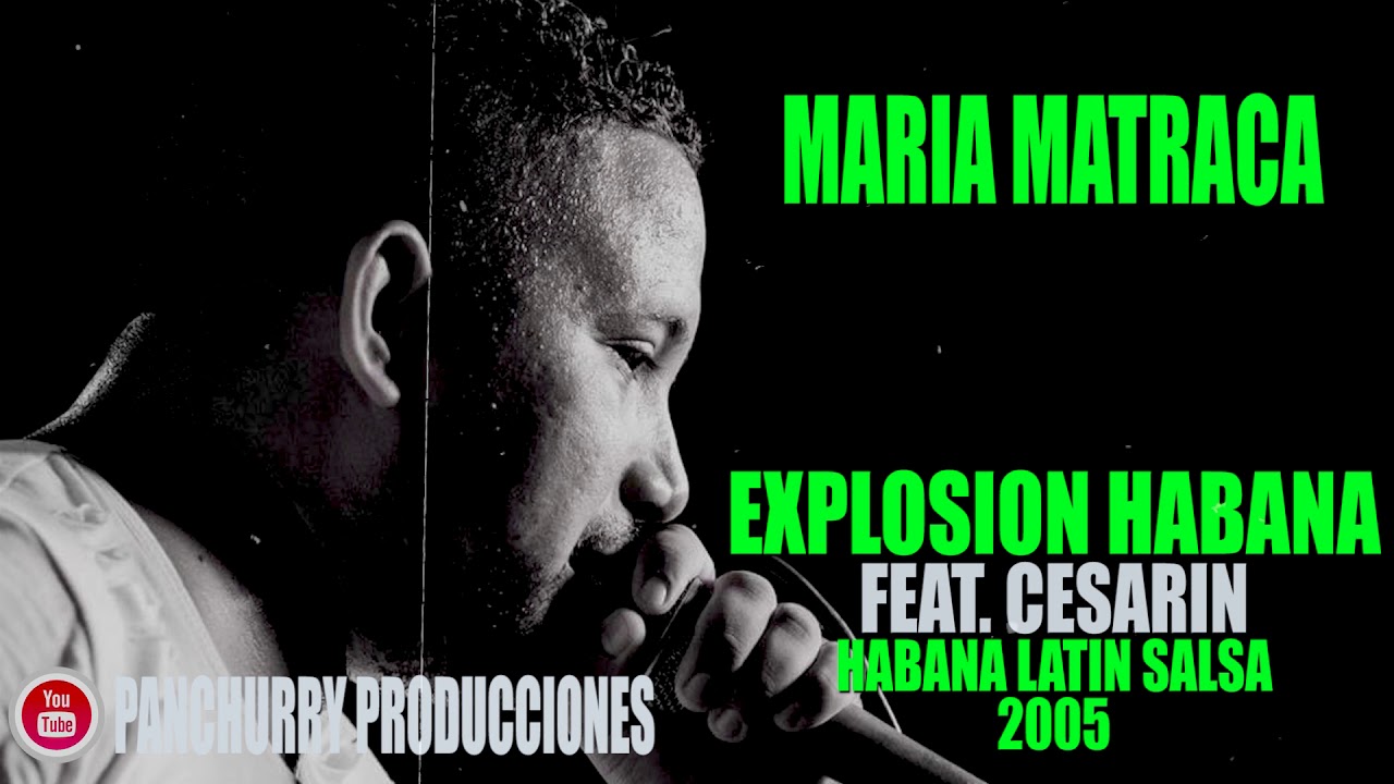 MARIA MATRACA // EXPLOSION HABANA // HABANA LATIN SALSA 2005