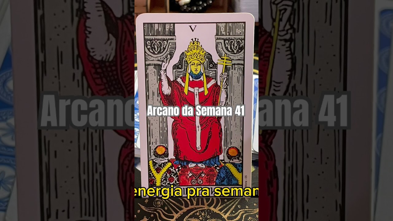 ARCANO DA SEMANA 41 - #previs&atilde;otarot #previsaosemanal #tarotyoutube #tarot #papa #hierofante