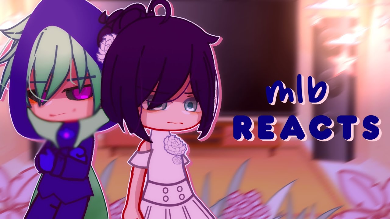 mlb reacts to emotion | s5 spoilers | gacha | + sentimonster theory