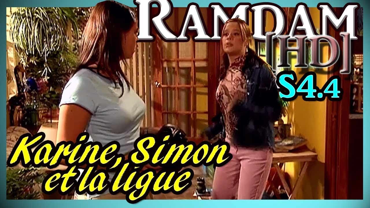 RAMDAM [HD] KARINE, SIMON ET LA LIGUE (S4.4)