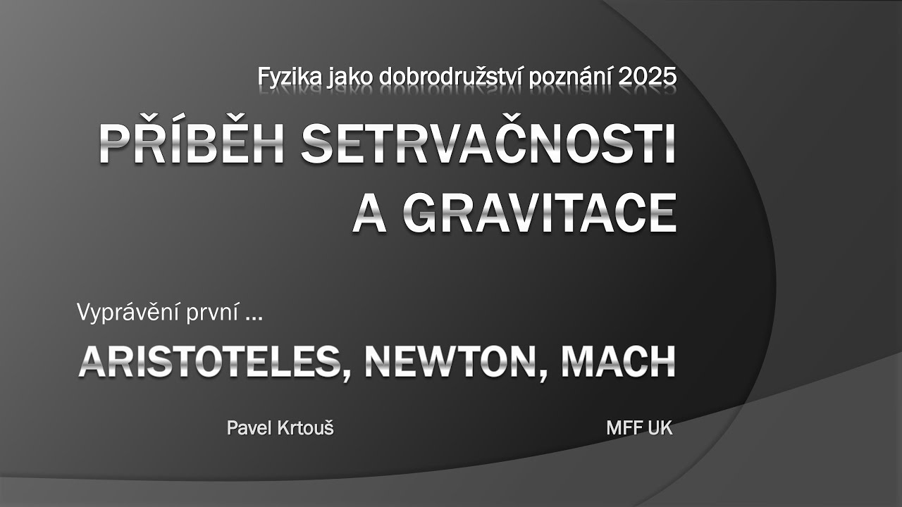Pavel Krtouš: Aristoteles, Newton, Mach [FJDP 20.2.2025]