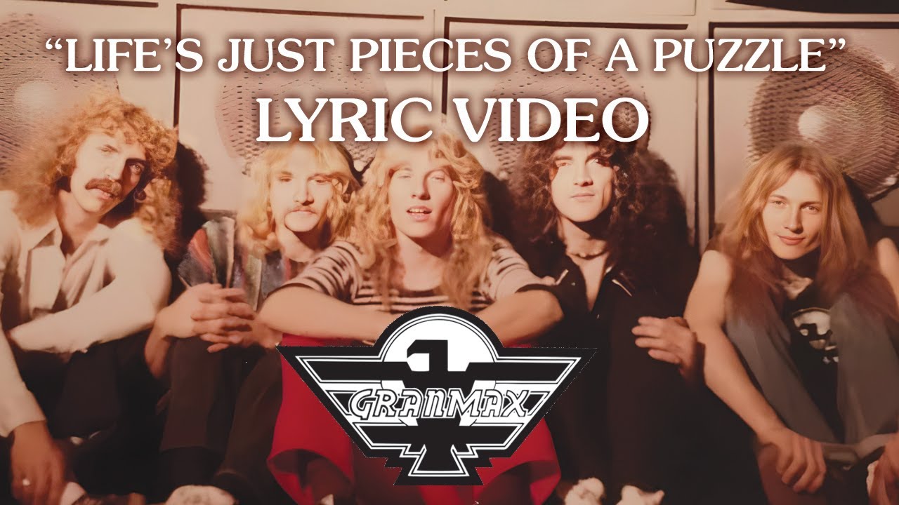 GRANMAX - Life's Just Pieces Of A Puzzle LYRIC VIDEO HD