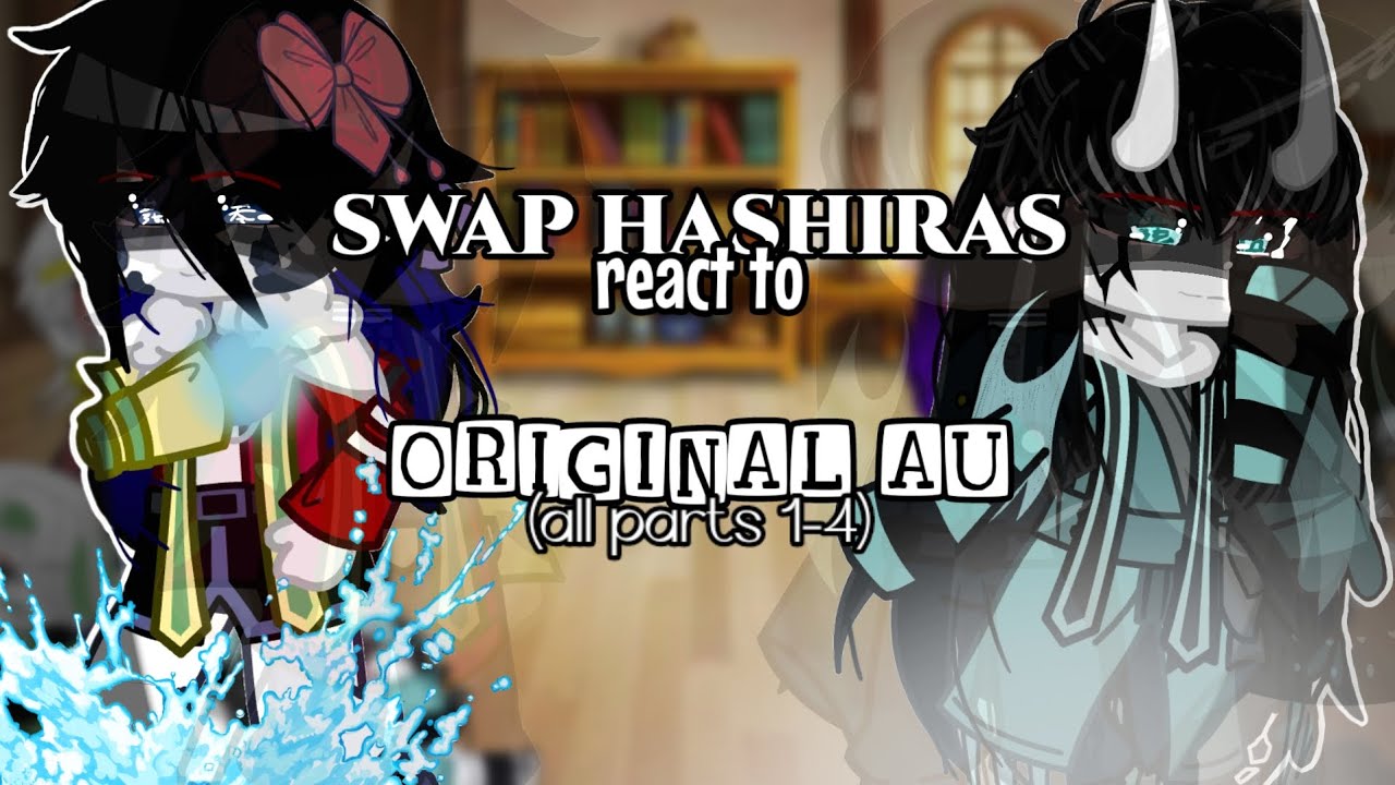 hashiras swap au реагирует на оригинальную au|| ft. swap hashiras|| все части 1-4 ||kny-demon sla...
