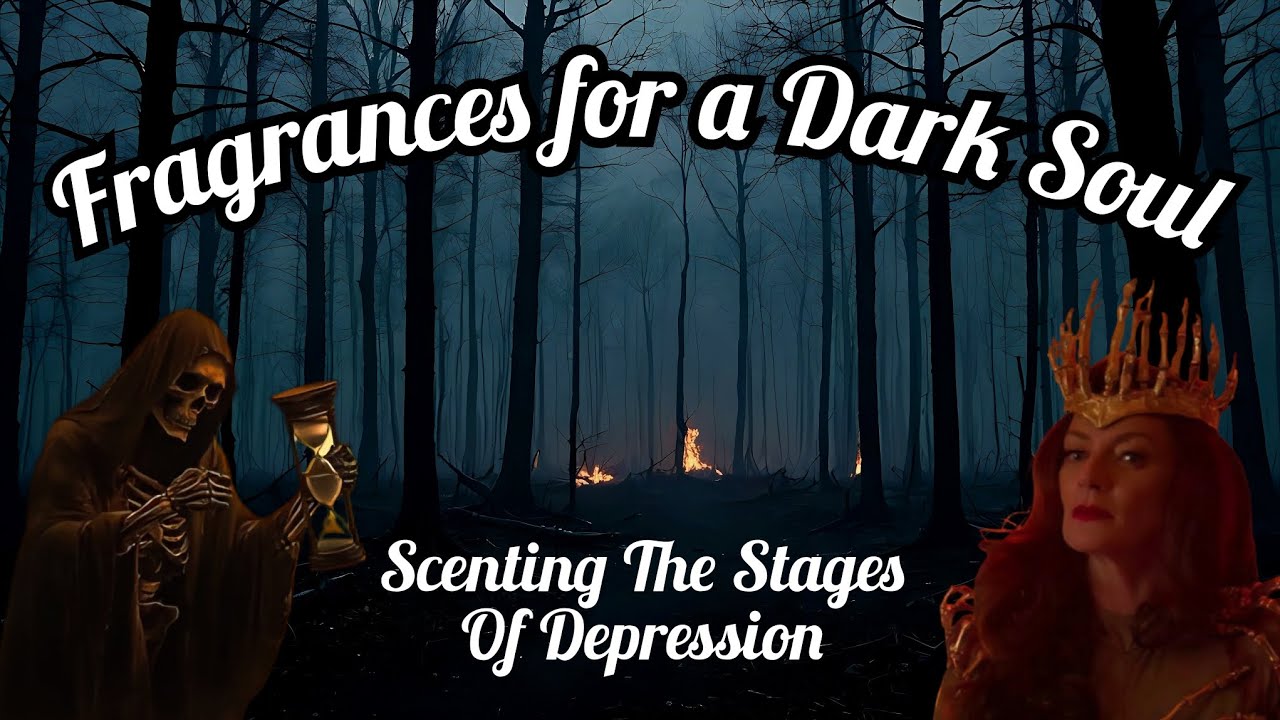 Fragrances for a Dark Broken Soul - Scenting The Stages of Depression