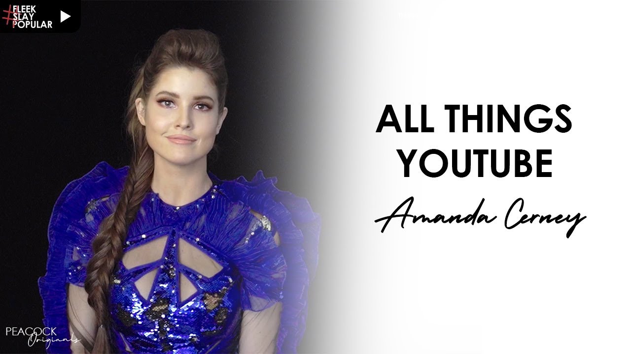 All THINGS YOUTUBE Ft AMANDA CERNY