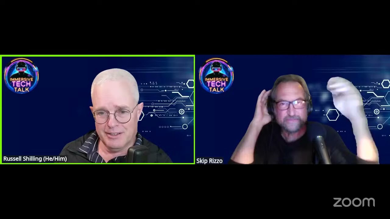 2025 June 16-Podcast 18 Immersive Tech Talk with Skip Rizzo and Dr  Russell Shilling