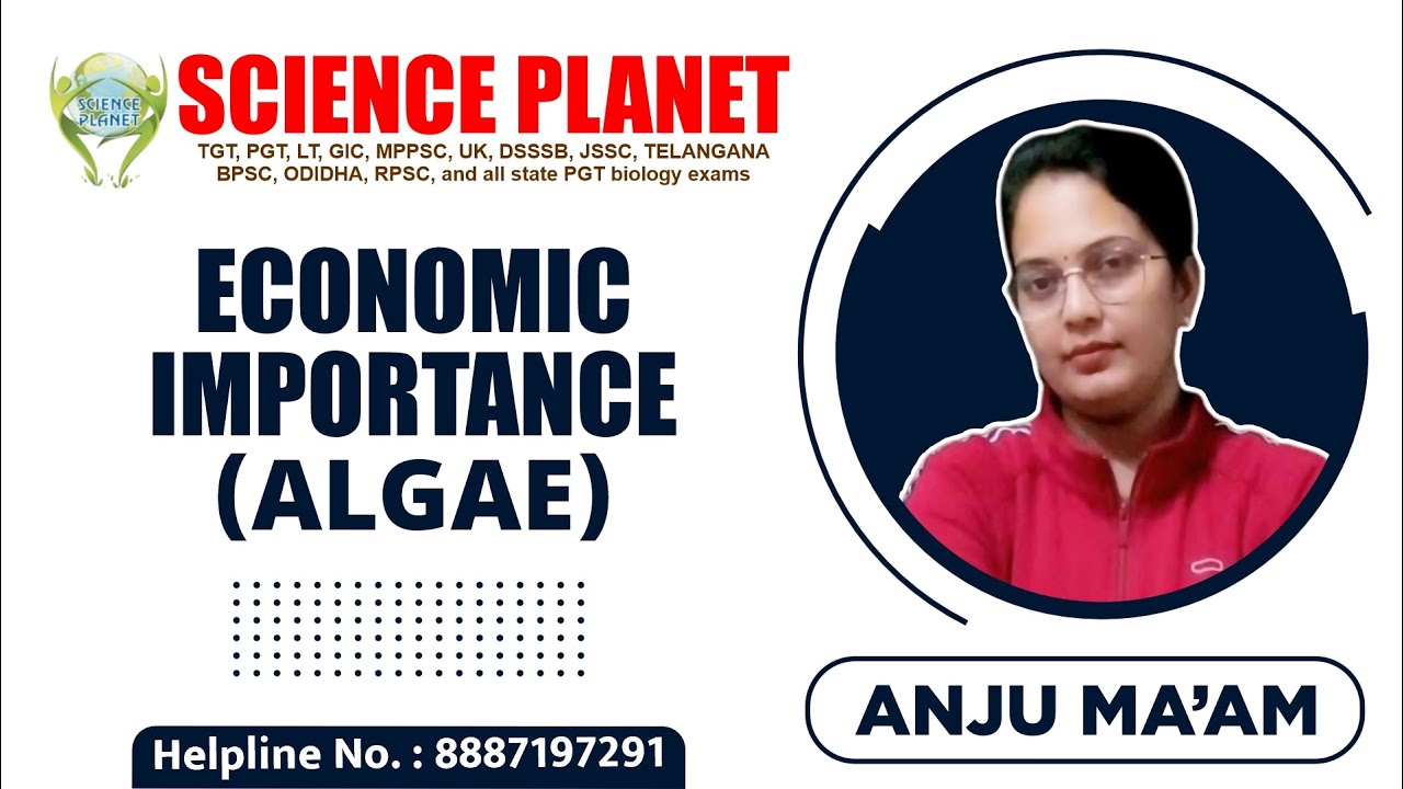 Economic Importance (Algae) by Anju Mam of Science Planet!