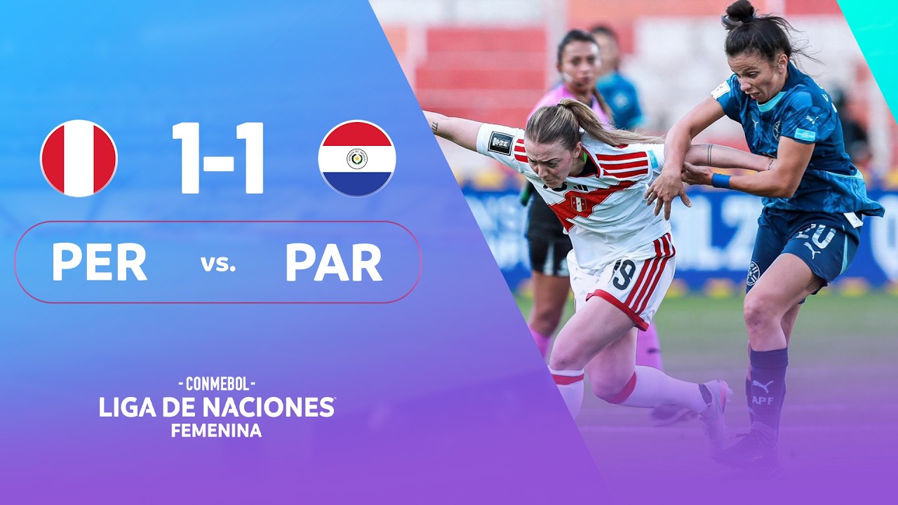PER&Uacute; vs. PARAGUAY | HIGHLIGHTS | CONMEBOL LIGA DE NACIONES FEMENINA
